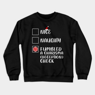 Funny Nice Naughty Fumbled Dice Roll 1 Charisma Deception Check DnD Christmas Crewneck Sweatshirt